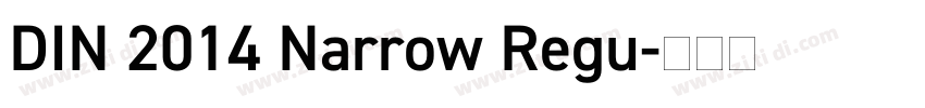 DIN 2014 Narrow Regu字体转换 DIN 2014 Narrow Regu字体转换